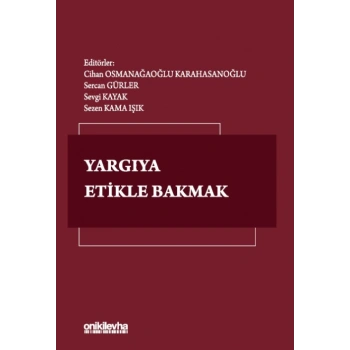 Yargıya Etikle Bakmak