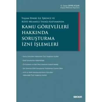 Yaşam Hakkı ile İşkence ve Kötü Muamele Yasağı KapsamındaKamu Görevlileri Hakkında Soruşturma İzni İşlemleri