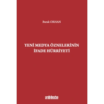 Yeni Medya Öznelerinin İfade Hürriyeti