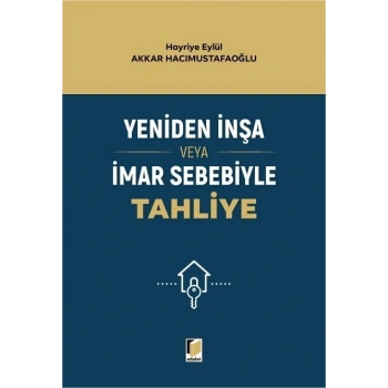 Yeniden İnşa veya İmar Sebebiyle Tahliye