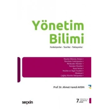 Yönetim Bilimi Fonksiyonlar – Teoriler – Yaklaşımlar