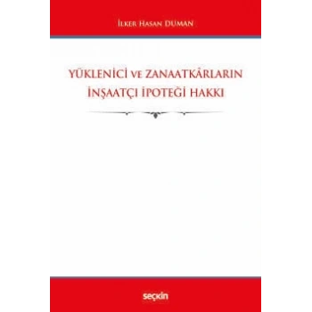 Yüklenici ve Zanaatkârların İnşaatçı İpoteği Hakkı