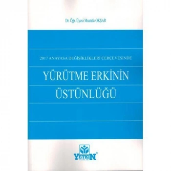 Yürütme Erkinin Üstünlüğü