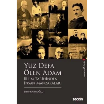 Yüz Defa Ölen Adam Bilim Tarihinden İnsan Manzaraları