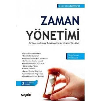 Zaman Yönetimi Öz Yönetim – Zaman Tuzakları – Zaman Yönetim Teknikleri
