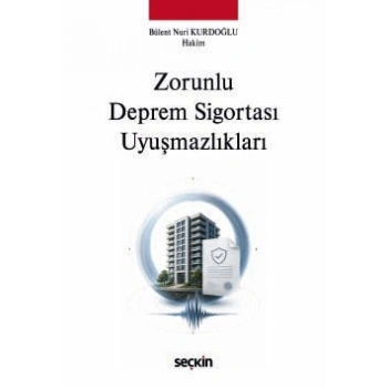 Zorunlu Deprem Sigortası Uyuşmazlıkları
