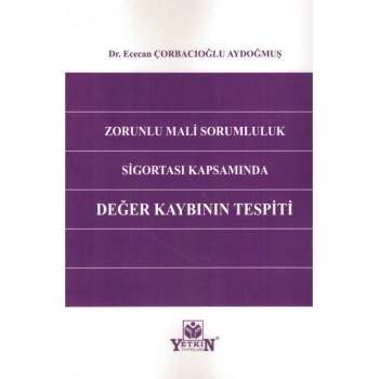 Zorunlu Mali Sorumluluk Sigortası Kapsamında Değer Kaybının Tespiti