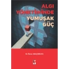 Algı Yönetiminde Yumuşak Güç