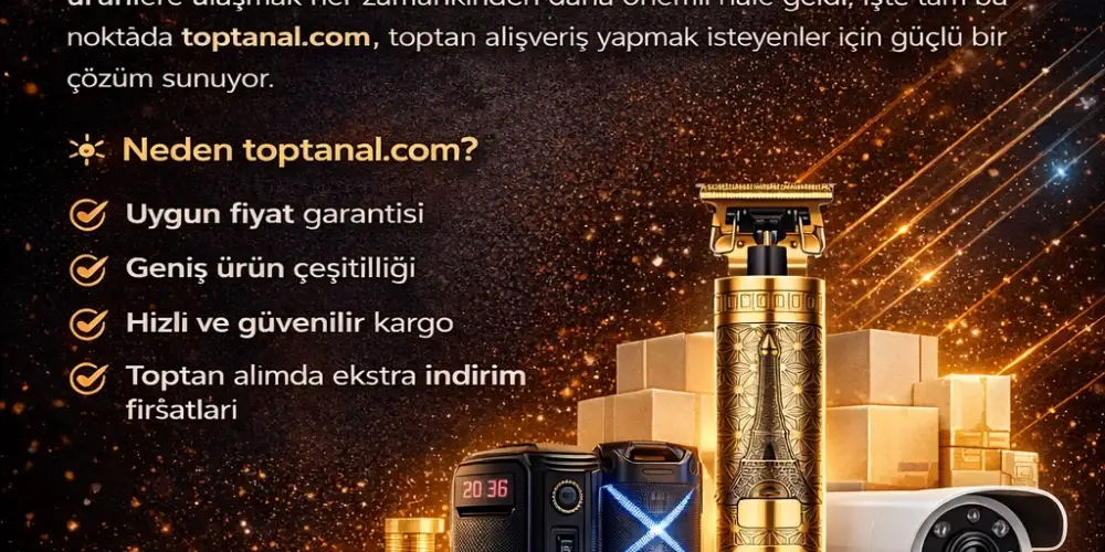 ? Toptanal.com ile Toptan Alışverişte Yeni Dönem