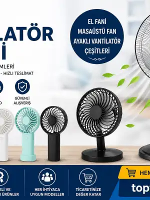Toptan El Fanı, Masaüstü Fan ve Ayaklı Vantilatör Satış Yeri