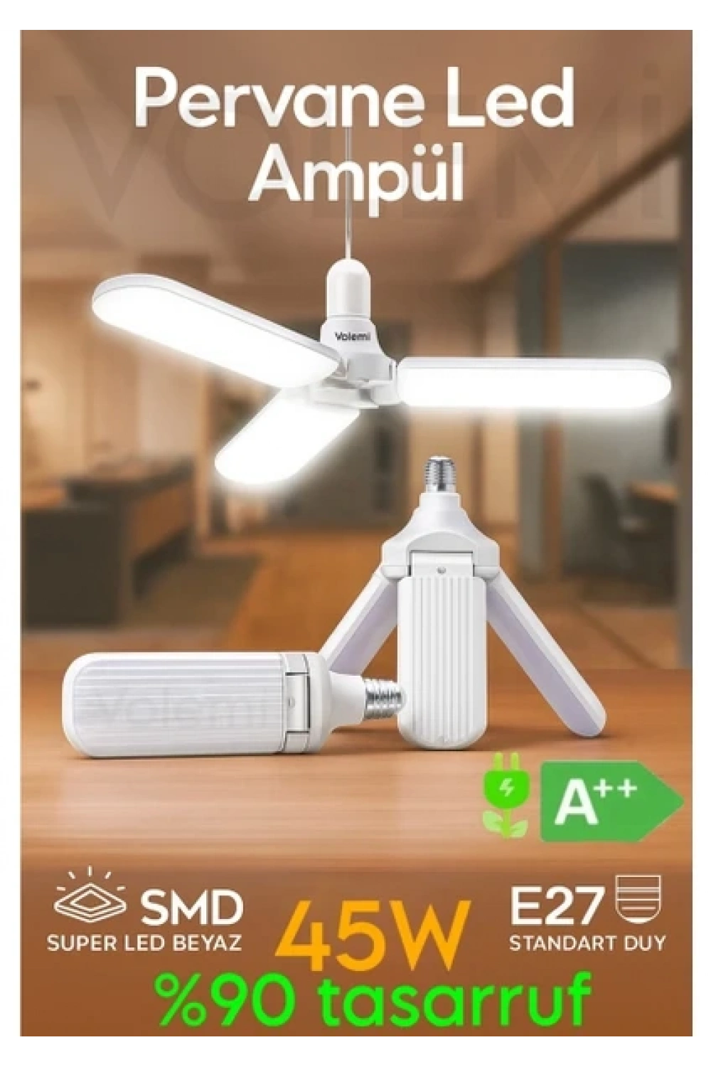Volemi Pervane LED Ampül 3 Kanatlı 220V 45W 4500 Lümen Beyaz E27