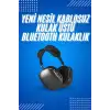 AsilTech 2025 Model Kulak Üstü Kablosuz Bluetooth Kulaklık Gürültü Azalta Uzun Pil