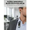 AsilTech Klipsli Tasarımlı Bluetooth Kulaklık Uzun Pil Ömrü