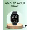 AsilTech Ultra Akıllı Saat AMOLED Display 15 Gün Dayanıklı Batarya