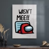 Decovetro Cam Tablo Among Us Wasnt Me 30x40 cm
