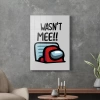 Decovetro Cam Tablo Among Us Wasnt Me 30x40 cm