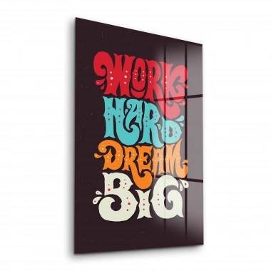 Decovetro Cam Tablo Work Hard Dream Big 30x40 cm