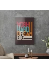 Decovetro Cam Tablo Work Hard Dream Big 50x70 cm