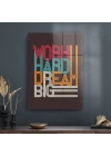 Decovetro Cam Tablo Work Hard Dream Big 70x100 cm