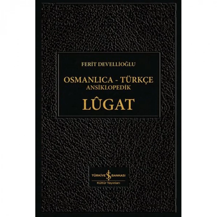 OSMANLICA-TÜRKÇE ANSİKLOPEDİK LûGAT