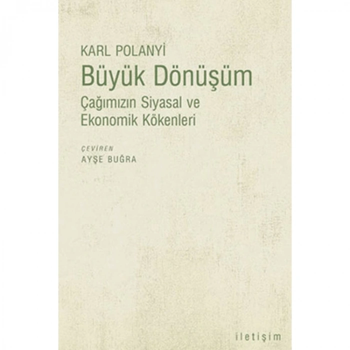 BÜYÜK DÖNÜŞÜM ÇAĞIMIZIN SİYASAL VE EKONOMİK KÖKENLERİ