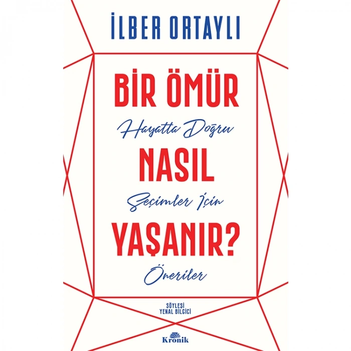 BİR ÖMÜR NASIL YAŞANIR