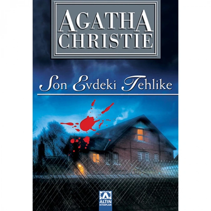 SON EVDEKİ TEHLİKE