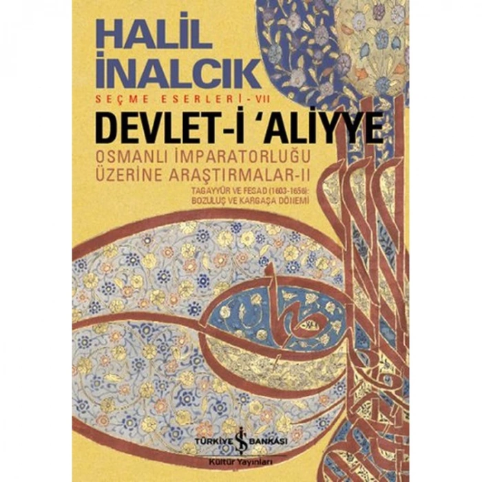 DEVLET-İ ALİYYE II - OSMANLI İMPARATORLUĞU ÜZERİNE ARAŞTIRMALAR 2