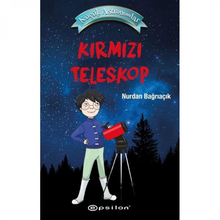 KÜÇÜK ASTRONOMLAR - KIRMIZI TELESKOP