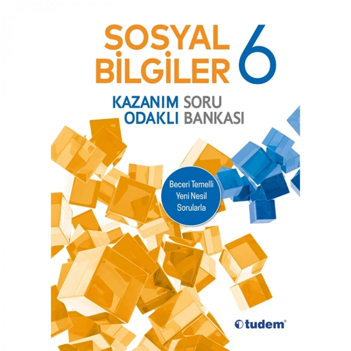 TUDEM 6. SINIF SOSYAL BİLGİLER KAZANIM ODAKLI SORU BANKASI