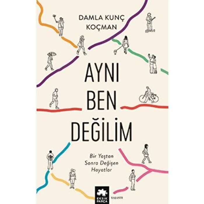AYNI BEN DEĞİLİM - BİR YAŞTAN SONRA DEĞİŞEN HAYATLAR