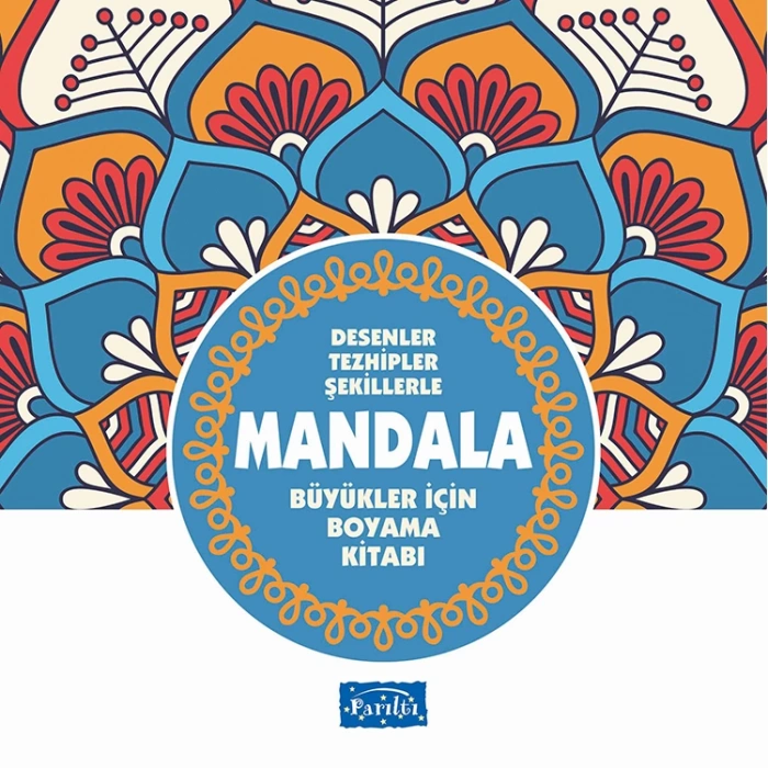 DESENLER TEZHİPLER ŞEKİLLERLE MANDALA MAVİ KİTAP BÜYÜKLER İÇİN BOYAMA KİTABI