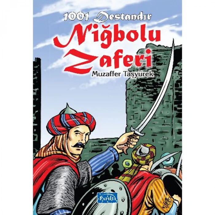 1001 DESTANDIR : NİĞBOLU ZAFERİ