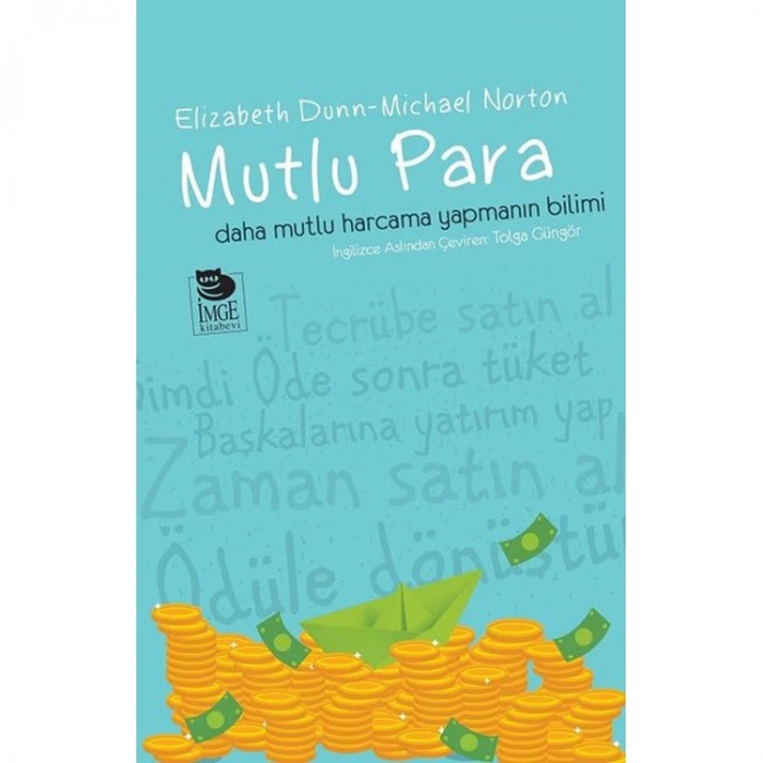 MUTLU PARA - DAHA MUTLU HARCAMA YAPMANIN BİLİMİ