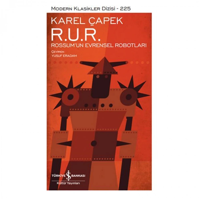 R.U.R. ROSSUMUN EVRENSEL ROBOTLARI - MODERN KLASİKLER DİZİSİ 225