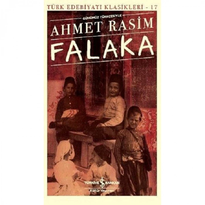 FALAKA -  TÜRK EDEBİYATI KLASİKLERİ 17 (GÜNÜMÜZ TÜRKÇESİYLE)