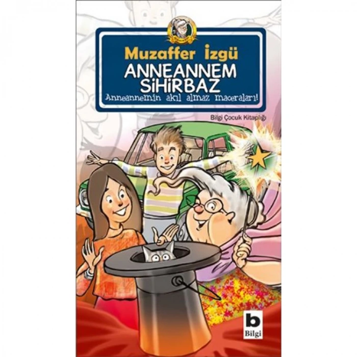 ANNEANNEMİN AKIL ALMAZ MACERALARI ANNEANNEM SİHİRBAZ