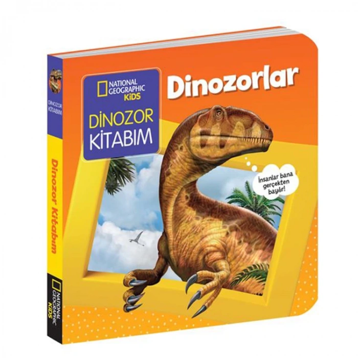 NATIONAL GEOGRAPHIC KIDS - DİNOZOR KİTABIM - İLK KİTAPLARIM SERİSİ : DİNOZORLAR
