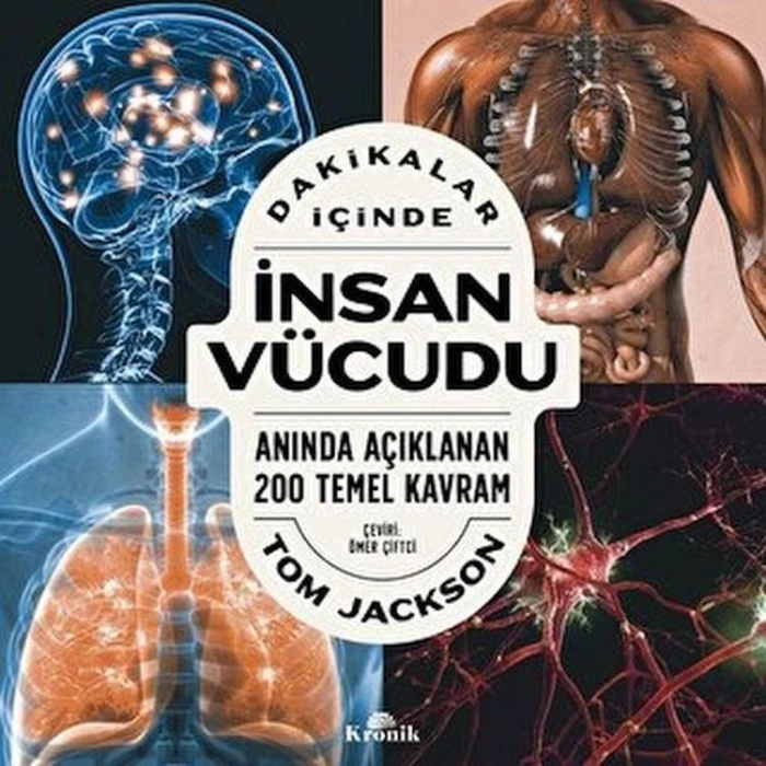 DAKİKALAR İÇİNDE İNSAN VÜCUDU : ANINDA AÇIKLANAN 200 KAVRAM