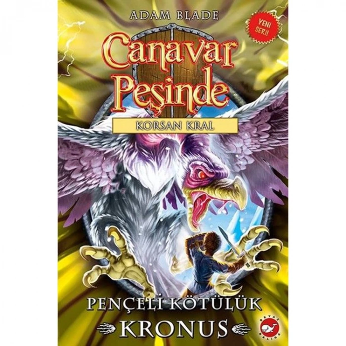CANAVAR PEŞİNDE 47-  PENÇELİ KÖTÜLÜK KRONUS