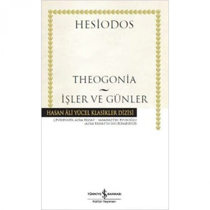 THEOGONİA İŞLER VE GÜNLER - HASAN ALİ YÜCEL KLASİKLERİ