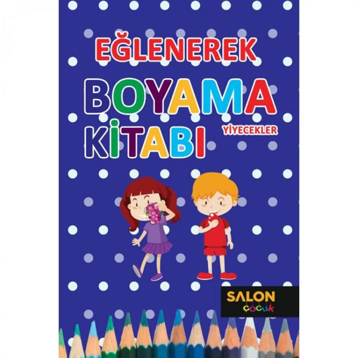 EĞLENEREK BOYAMA KİTABI YİYECEKLER