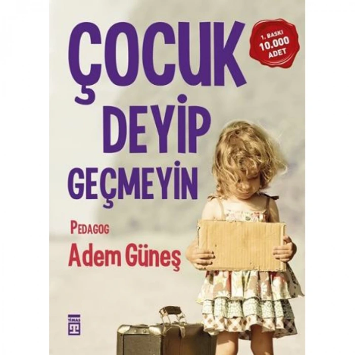 ÇOCUK DEYİP GEÇMEYİN