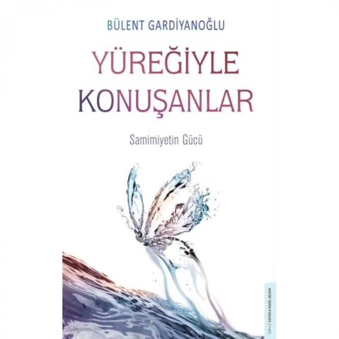 YÜREĞİYLE KONUŞANLAR