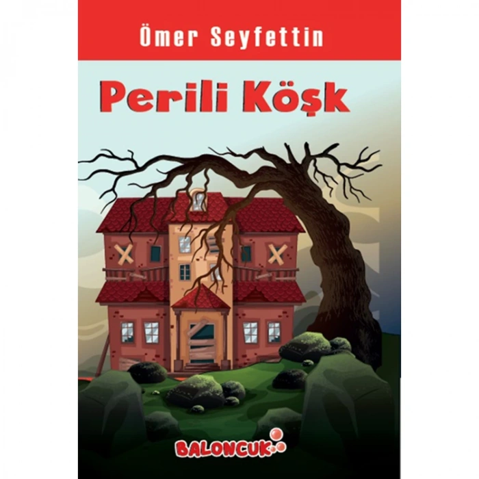 ÖMER SEYFETTİN SERİSİ PERİLİ KÖŞK