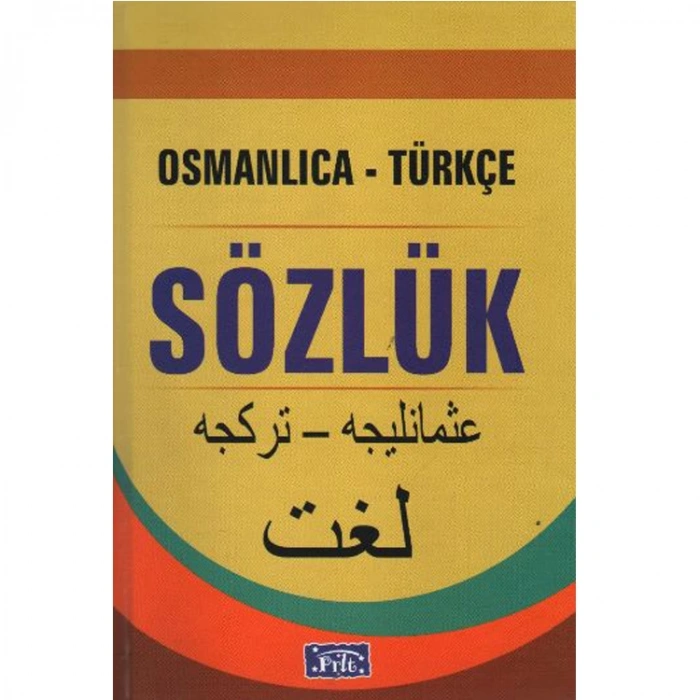 PARILTI OSMANLICA - TÜRKÇE SÖZLÜK