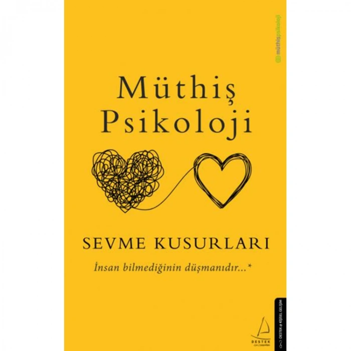 MÜTHİŞ PSİKOLOJİ - SEVME KUSURLARI