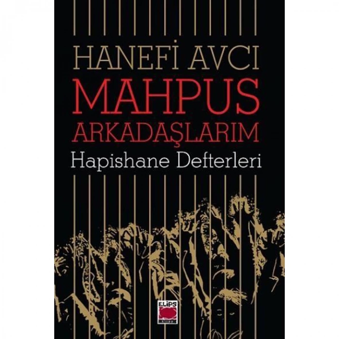 MAHPUS ARKADAŞLARIM - HAPİSHANE DEFTERLERİ