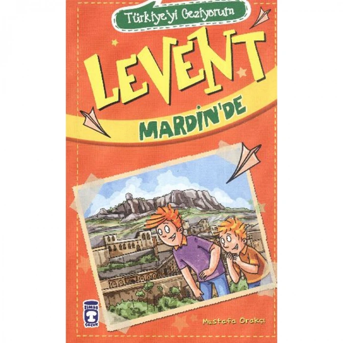 TÜRKİYEYİ GEZİYORUM-10: LEVENT MARDİNDE