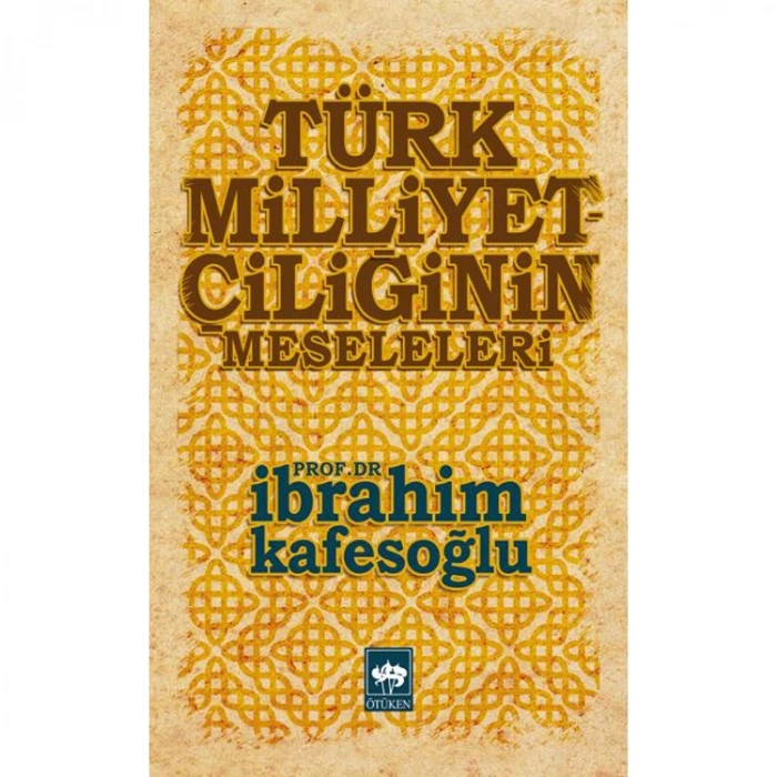 TÜRK MİLLİYETÇİLİĞİNİN MESELELERİ